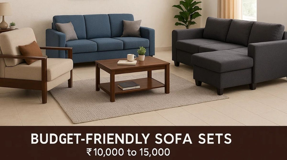 Where to Buy Sofa Set Price 10000 To 15000 Complete Buying Guide
